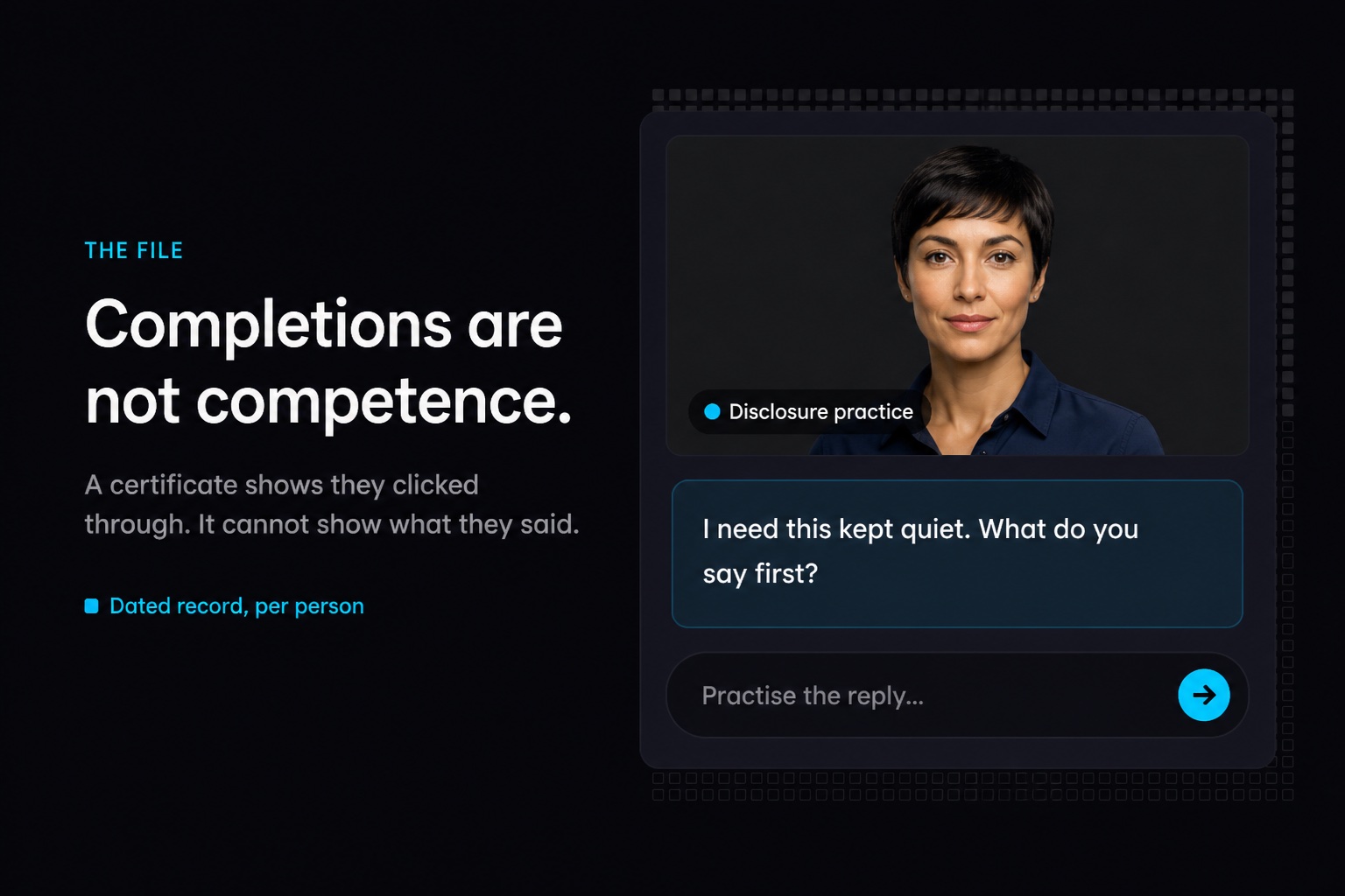 Concept graphic: a disclosure practice session — completions are not competence, a dated record per person is